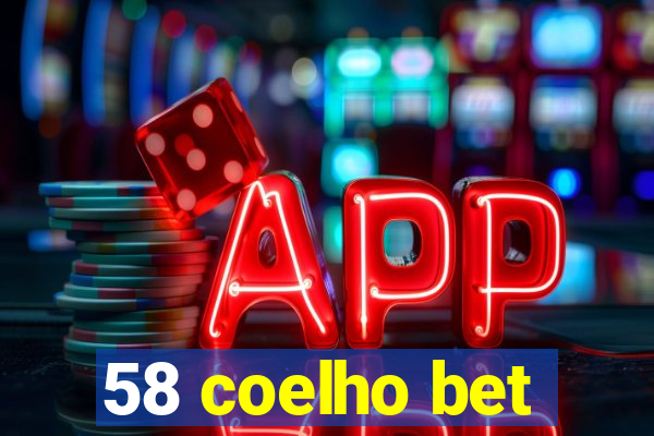 58 coelho bet